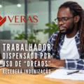 Trabalhador dispensado por uso de “dreads” receberá indenização
